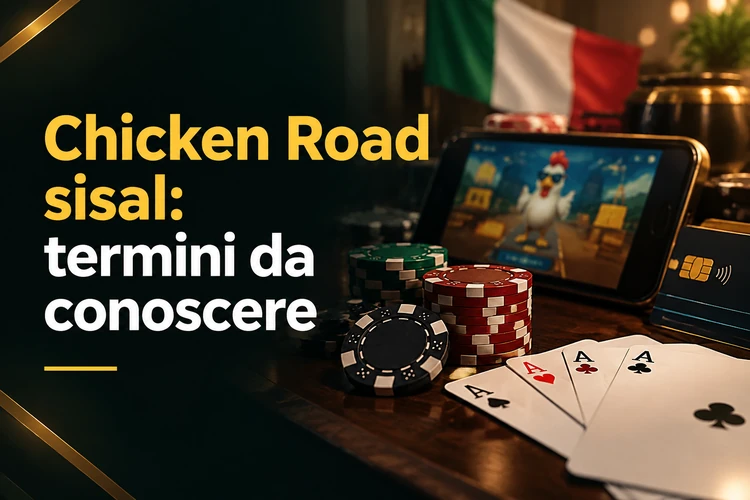 Chicken Road sisal: termini da conoscere